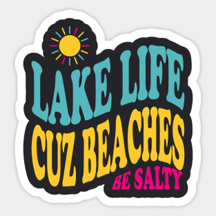 Lake Life Cuz Beaches Be Salty Funny Retro Sunset Sticker